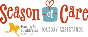 SEASON OF CARE - FCS HOLIDAY ASSISTANCE PROGRAM